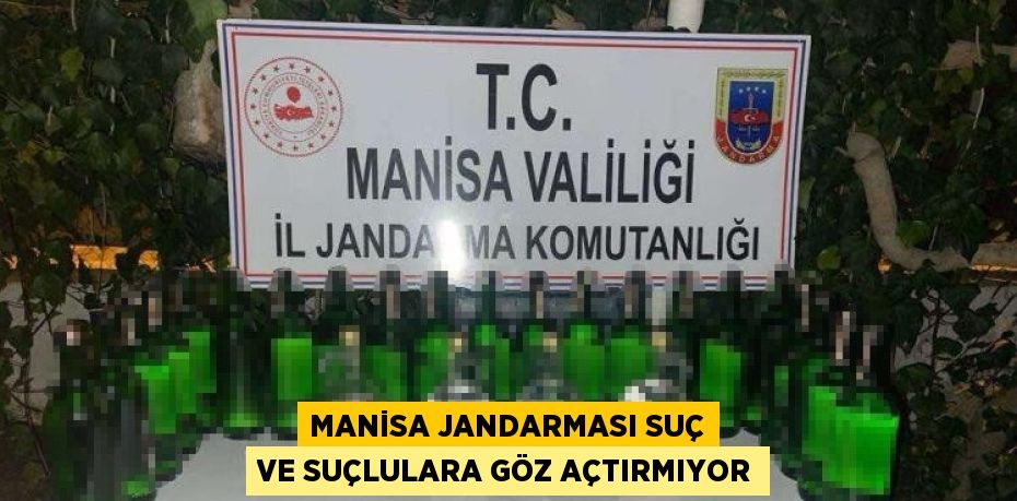 MANİSA JANDARMASI SUÇ VE SUÇLULARA GÖZ AÇTIRMIYOR