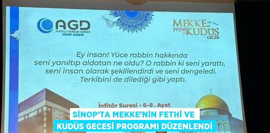 SİNOP’TA MEKKE’NİN FETHİ VE KUDÜS GECESİ PROGRAMI DÜZENLENDİ