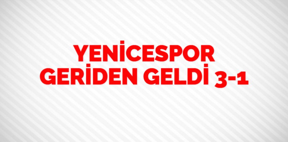 YENİCESPOR GERİDEN GELDİ     3-1