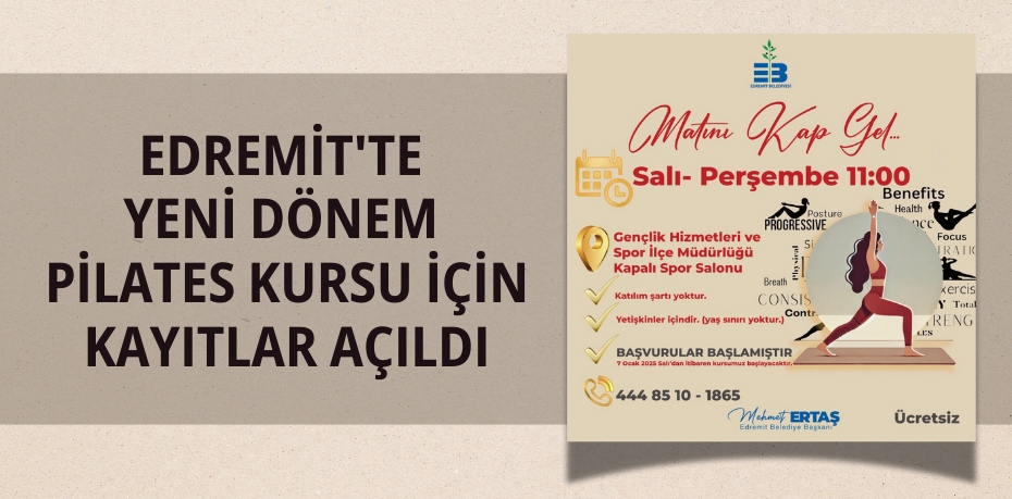 EDREMİT'TE YENİ DÖNEM PİLATES KURSU İÇİN KAYITLAR AÇILDI