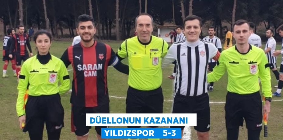 DÜELLONUN KAZANANI   YILDIZSPOR    5-3