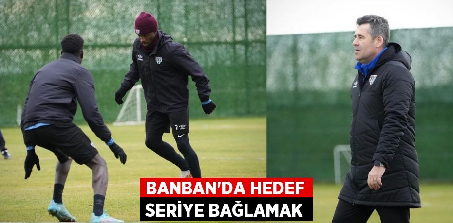 BANBAN’DA HEDEF SERİYE BAĞLAMAK