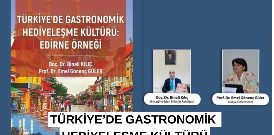 TÜRKİYE’DE GASTRONOMİK HEDİYELEŞME KÜLTÜRÜ