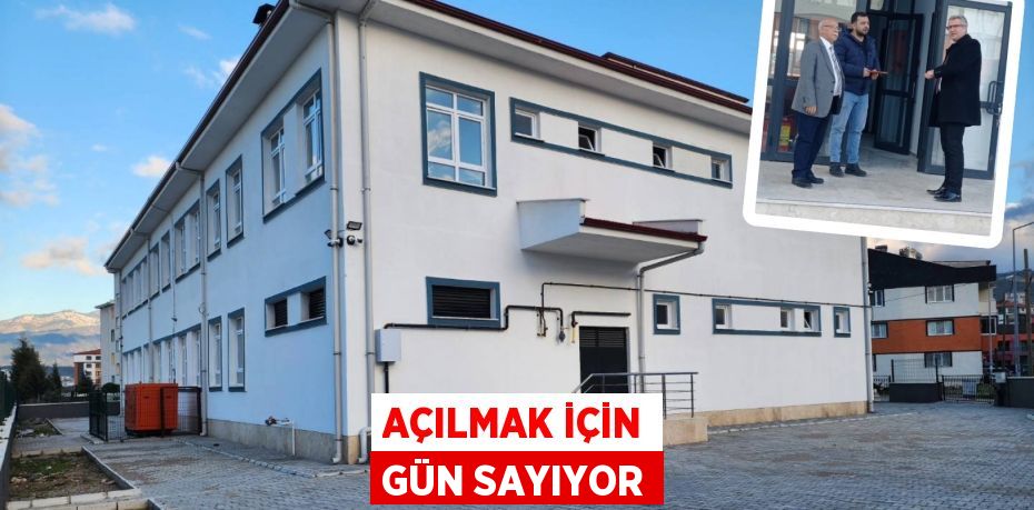 AÇILMAK İÇİN GÜN SAYIYOR