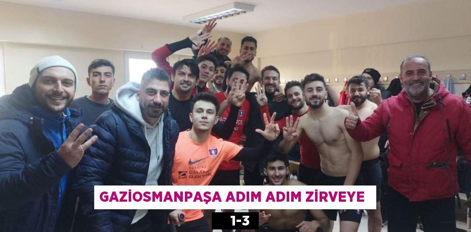 GAZİOSMANPAŞA ADIM ADIM ZİRVEYE      1-3