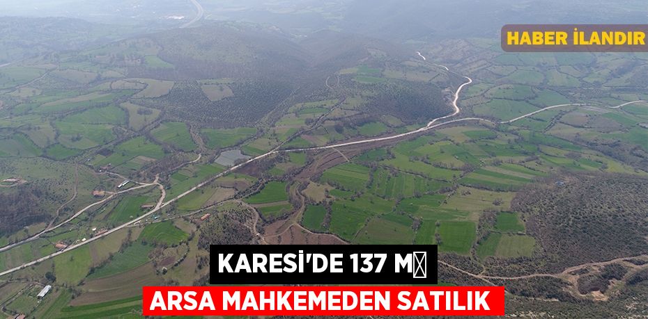 Karesi'de 137 m² arsa mahkemeden satılık