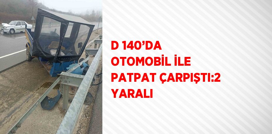 D 140’DA OTOMOBİL İLE PATPAT ÇARPIŞTI:2 YARALI