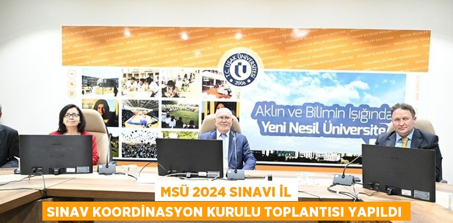 MSÜ 2024 SINAVI İL SINAV KOORDİNASYON KURULU TOPLANTISI YAPILDI