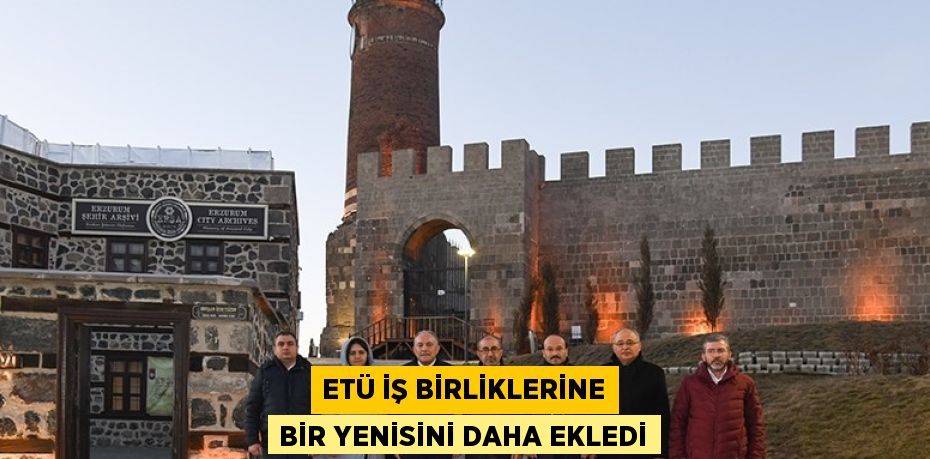 ETÜ İŞ BİRLİKLERİNE BİR YENİSİNİ DAHA EKLEDİ