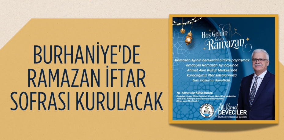 BURHANİYE'DE RAMAZAN İFTAR SOFRASI KURULACAK