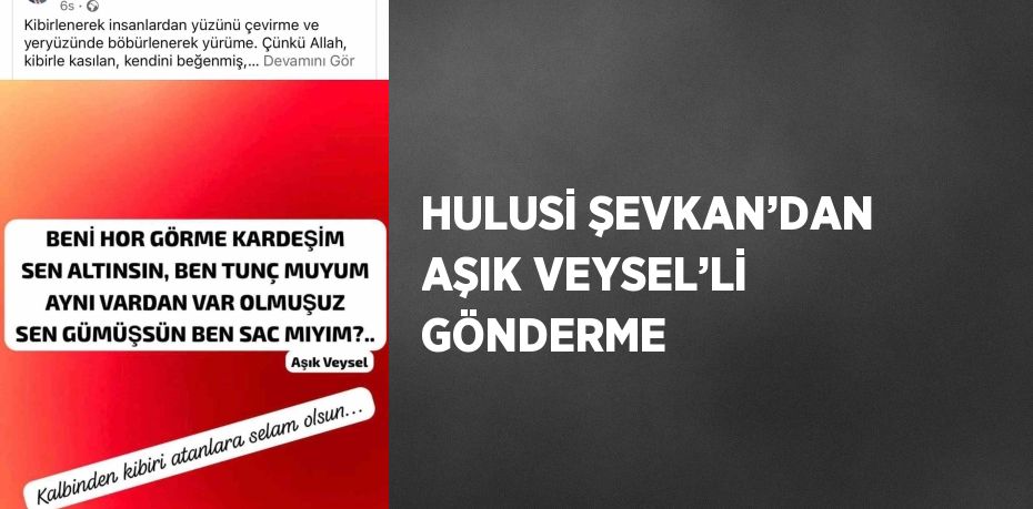 HULUSİ ŞEVKAN’DAN AŞIK VEYSEL’Lİ GÖNDERME