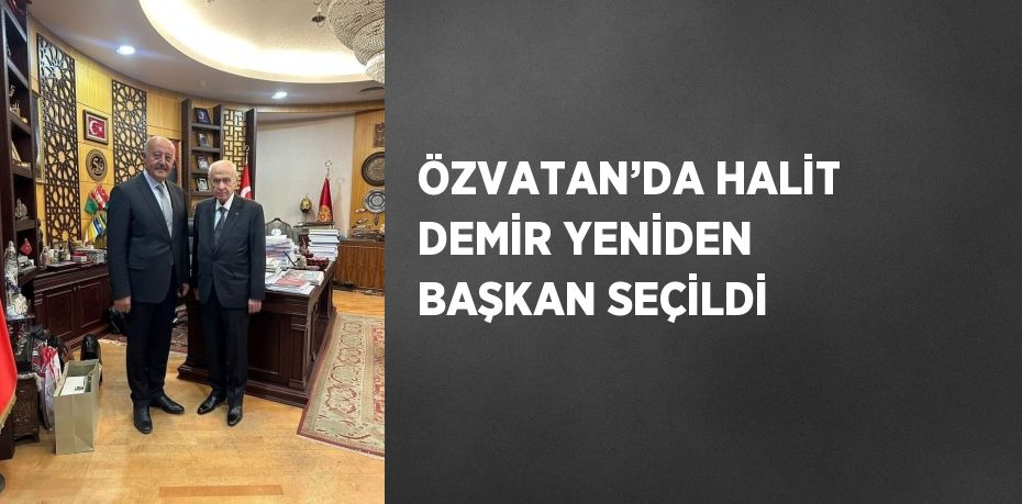 ÖZVATAN’DA HALİT DEMİR YENİDEN BAŞKAN SEÇİLDİ