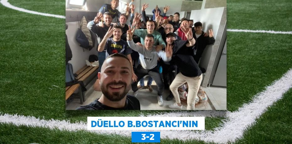 DÜELLO B.BOSTANCI’NIN     3-2