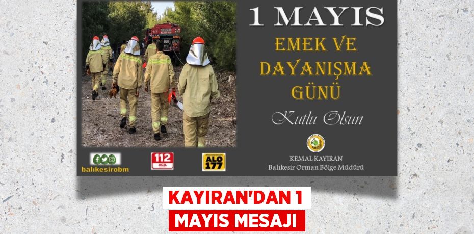 KAYIRAN’DAN 1 MAYIS MESAJI