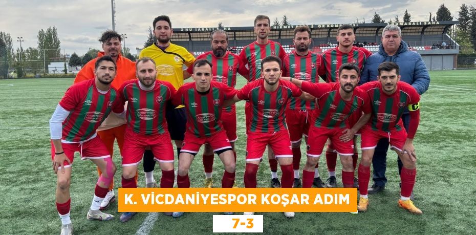 K. VİCDANİYESPOR KOŞAR ADIM     7-3
