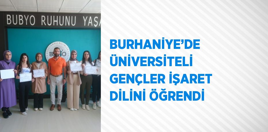 BURHANİYE’DE ÜNİVERSİTELİ GENÇLER İŞARET DİLİNİ ÖĞRENDİ