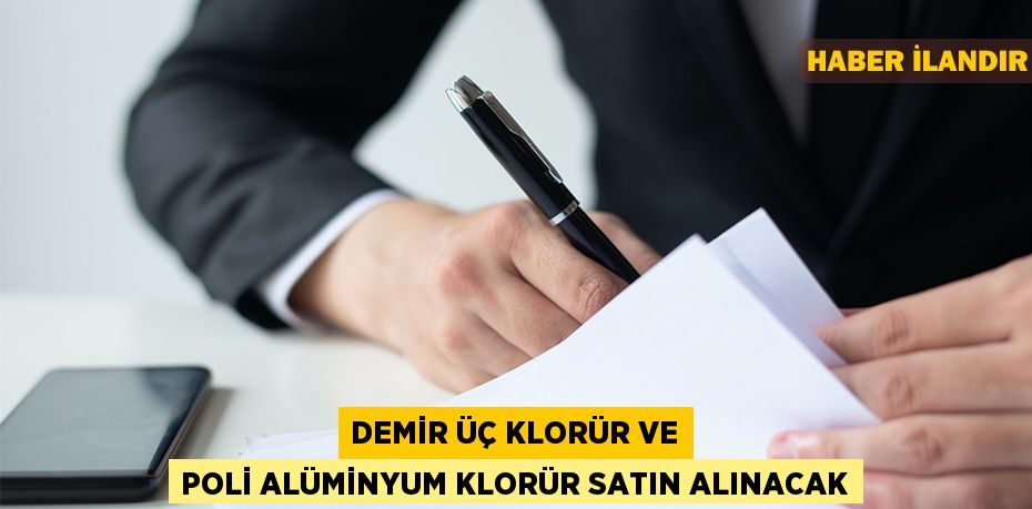 Demir üç klorür ve poli alüminyum klorür satın alınacak