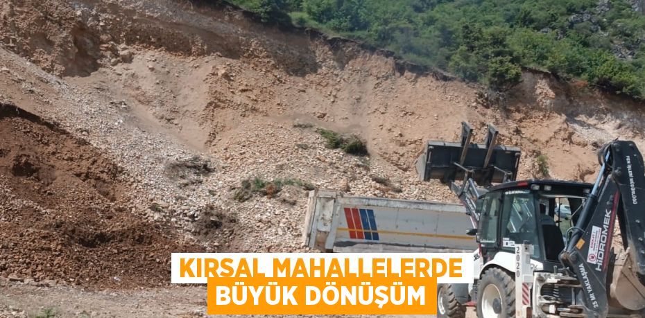 KIRSAL MAHALLELERDE BÜYÜK DÖNÜŞÜM