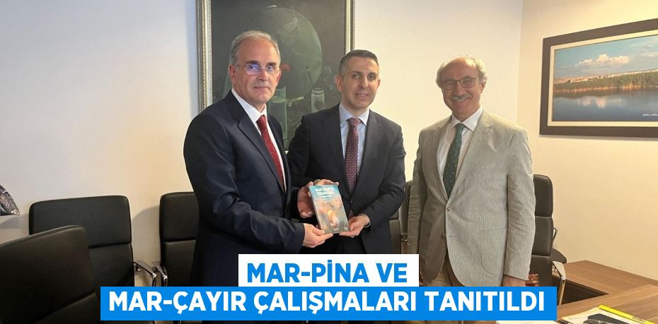 MAR-PİNA VE MAR-ÇAYIR ÇALIŞMALARI TANITILDI