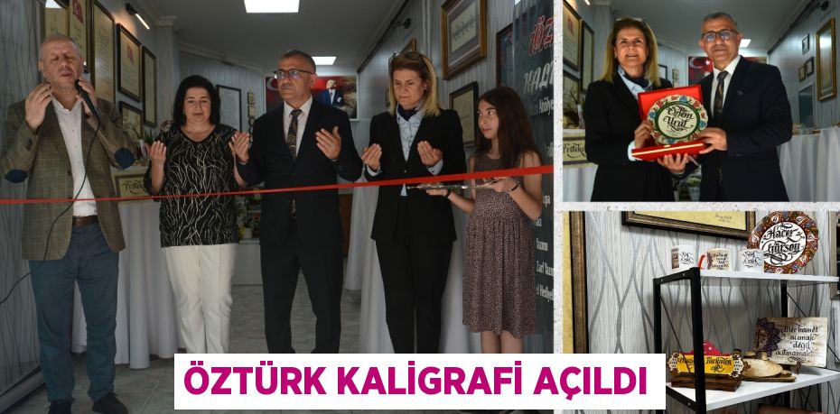 ÖZTÜRK KALİGRAFİ AÇILDI