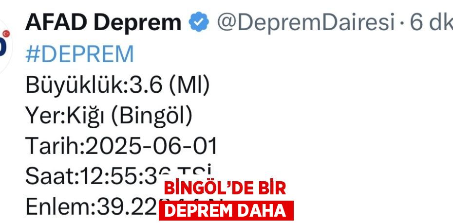 BİNGÖL’DE BİR DEPREM DAHA