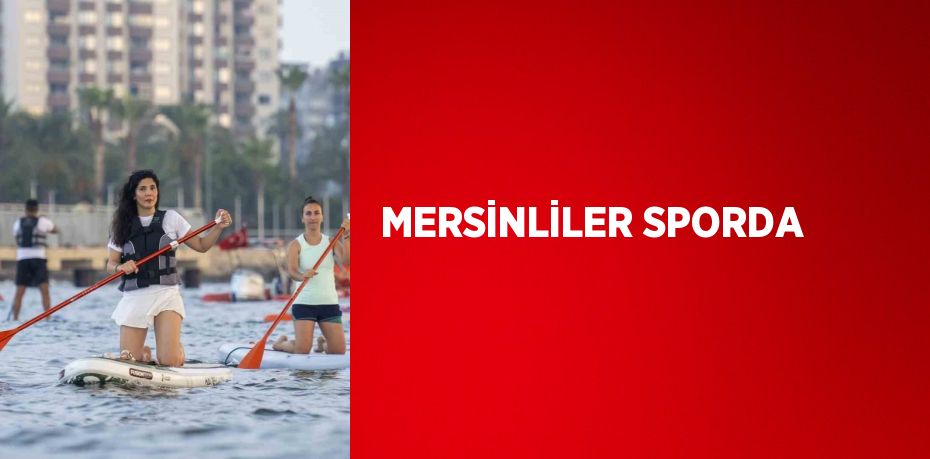 MERSİNLİLER SPORDA