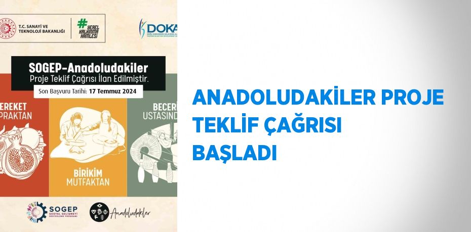 ANADOLUDAKİLER PROJE TEKLİF ÇAĞRISI BAŞLADI