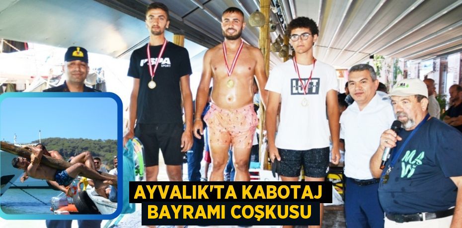 AYVALIK’TA KABOTAJ BAYRAMI COŞKUSU