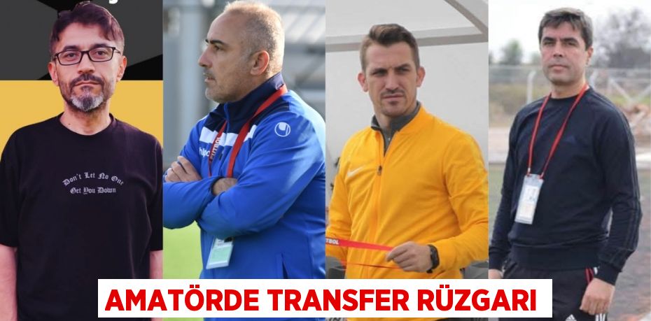 AMATÖRDE TRANSFER RÜZGARI