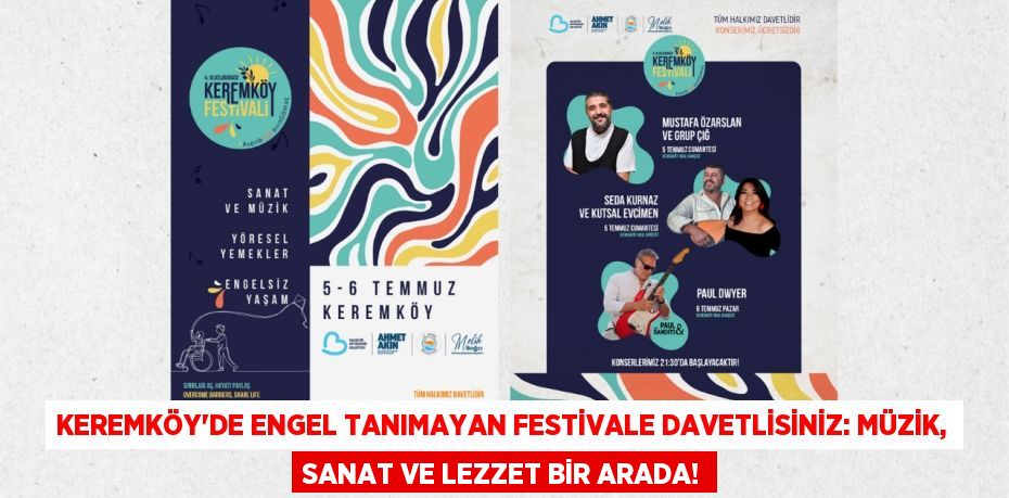 Keremköy'de Engel Tanımayan Festivale Davetlisiniz: Müzik, Sanat ve Lezzet Bir Arada!