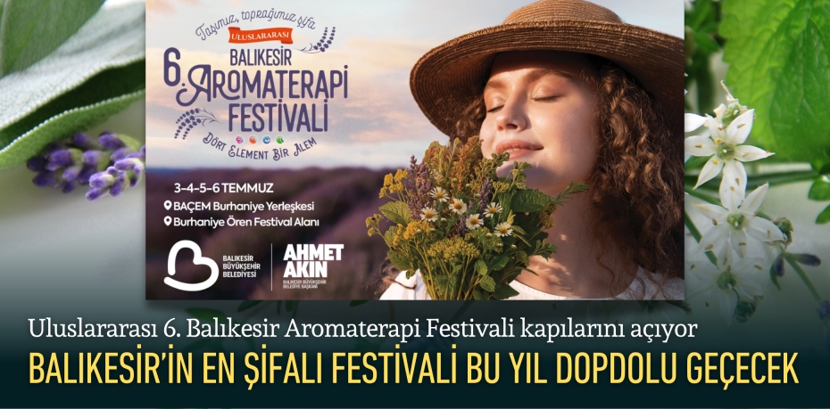 Balıkesir’in en şifalı festivali bu yıl dopdolu geçecek