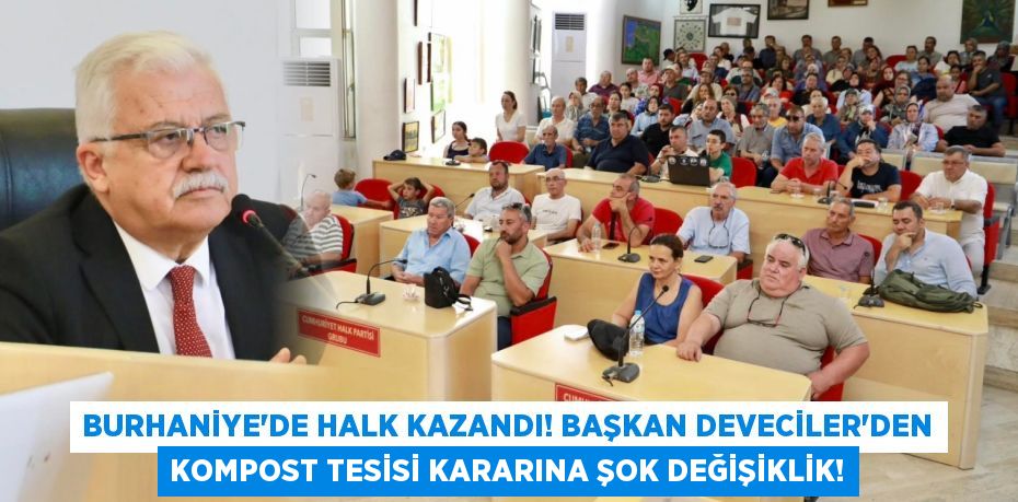 Burhaniye'de Halk Kazandı! Başkan Deveciler'den Kompost Tesisi Kararına Şok Değişiklik!