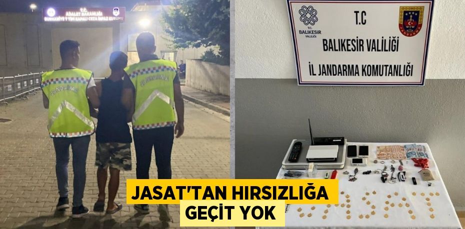 JASAT’TAN HIRSIZLIĞA GEÇİT YOK