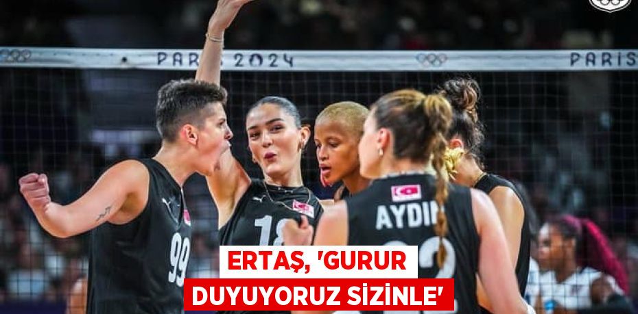 ERTAŞ, “GURUR DUYUYORUZ SİZİNLE”