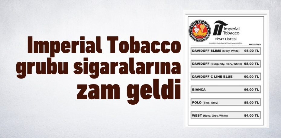 Imperial Tobacco grubu sigaralarına zam geldi