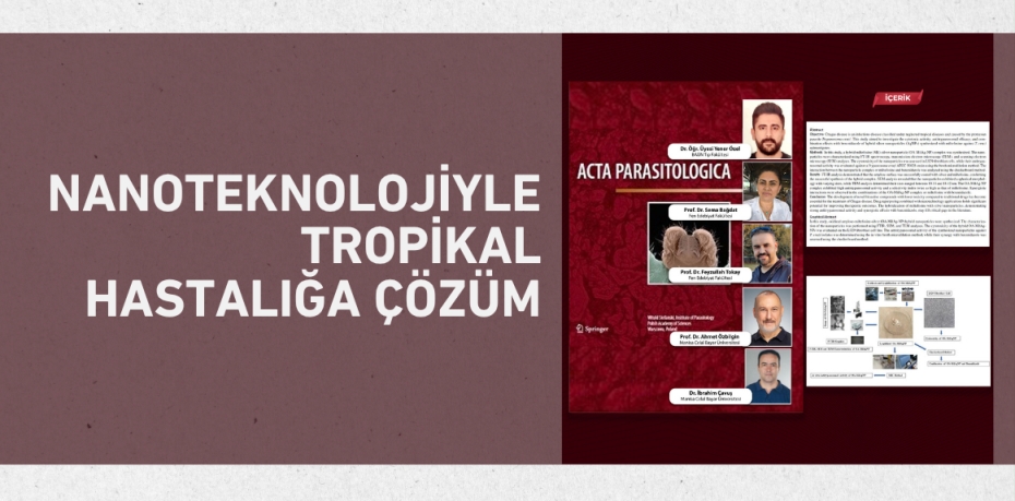 NANOTEKNOLOJİYLE TROPİKAL HASTALIĞA ÇÖZÜM