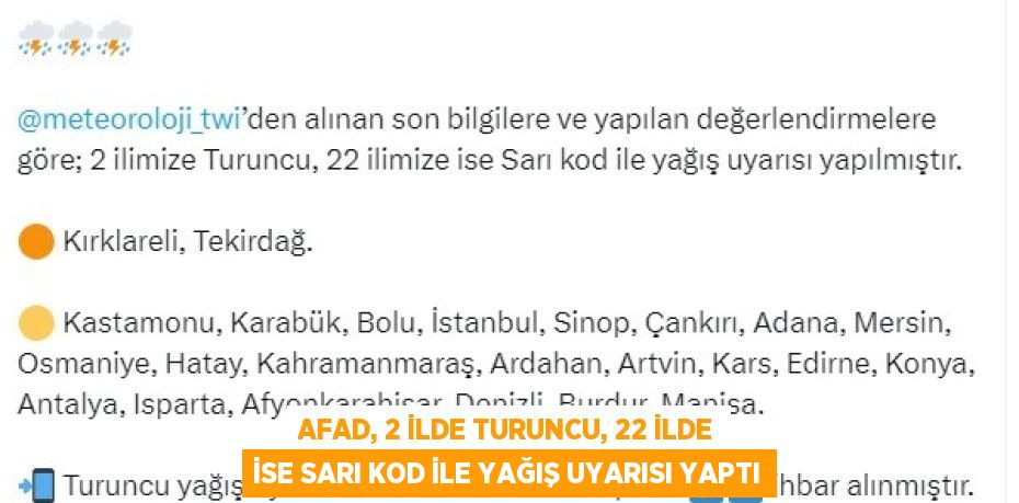 AFAD, 2 İLDE TURUNCU, 22 İLDE İSE SARI KOD İLE YAĞIŞ UYARISI YAPTI