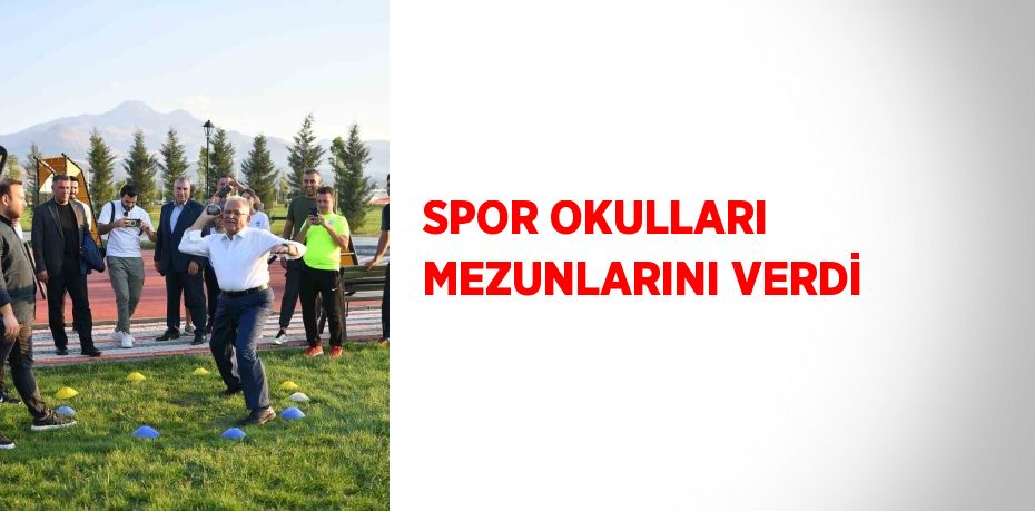 SPOR OKULLARI MEZUNLARINI VERDİ