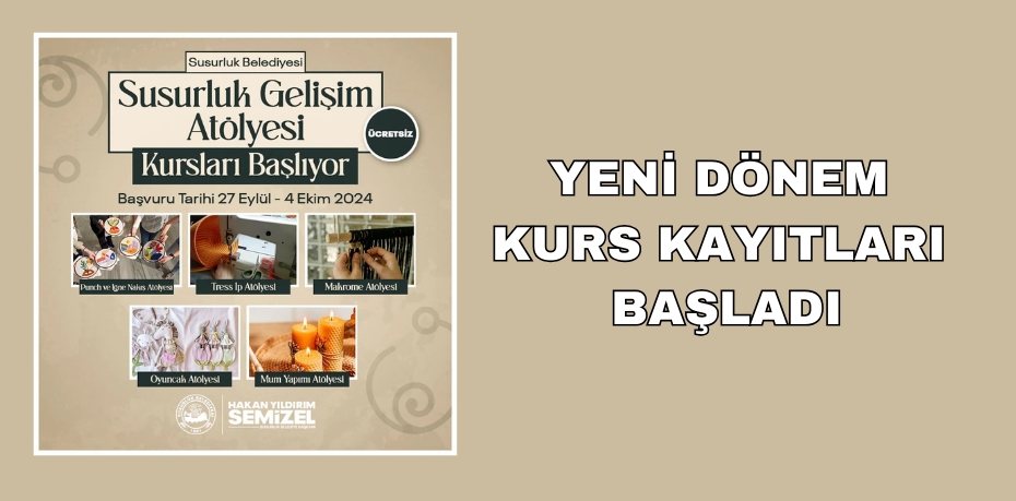 YENİ DÖNEM KURS KAYITLARI BAŞLADI