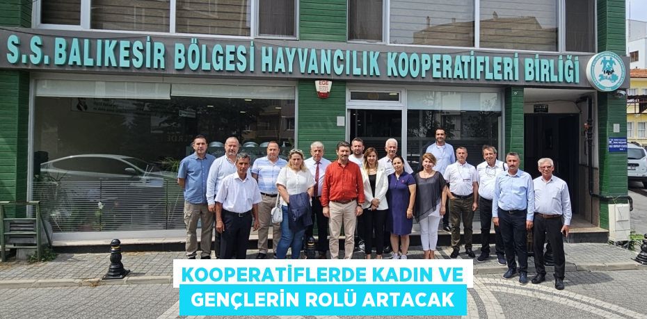 KOOPERATİFLERDE KADIN VE  GENÇLERİN ROLÜ ARTACAK