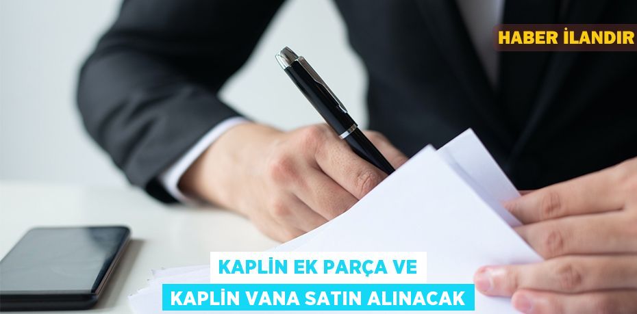 Kaplin Ek Parça ve Kaplin Vana satın alınacak