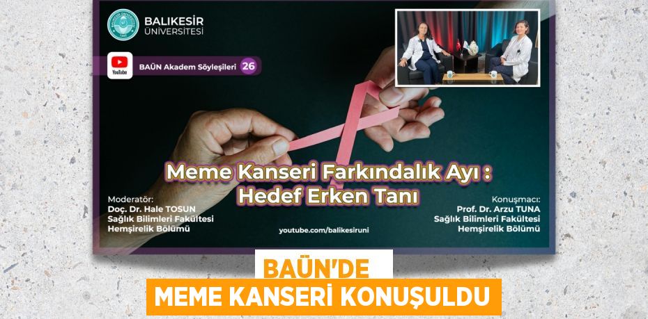 BAÜN’DE   MEME KANSERİ KONUŞULDU