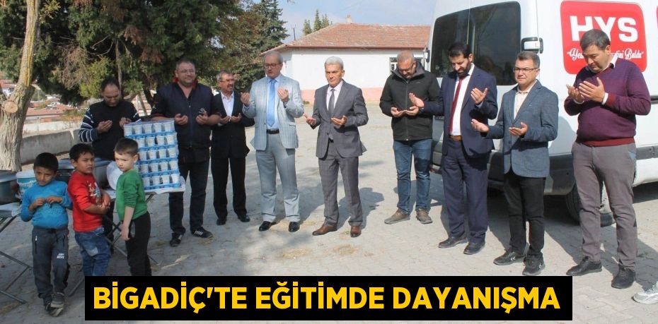 BİGADİÇ'TE EĞİTİMDE DAYANIŞMA