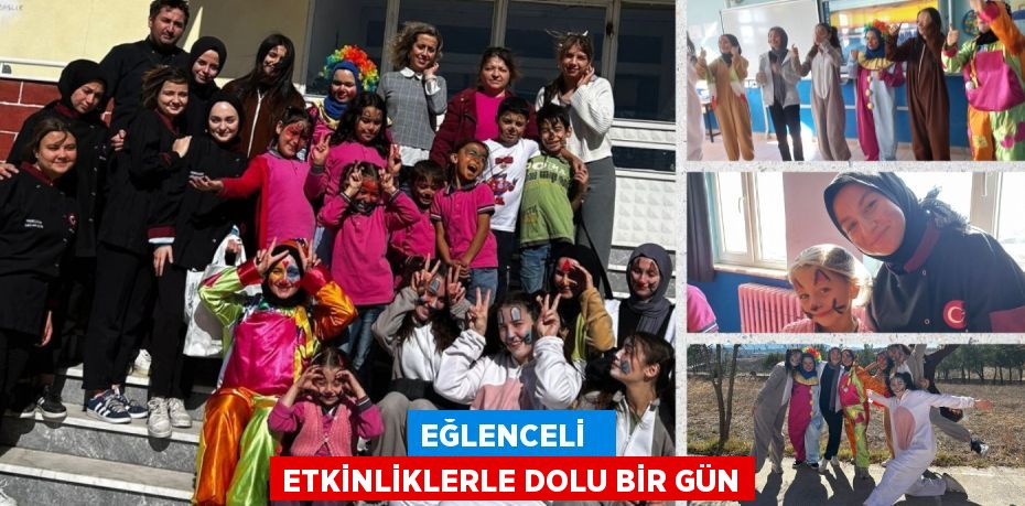 EĞLENCELİ   ETKİNLİKLERLE DOLU BİR GÜN