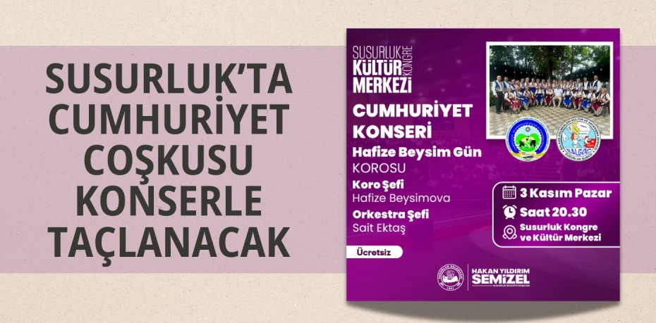 SUSURLUK’TA CUMHURİYET COŞKUSU KONSERLE TAÇLANACAK