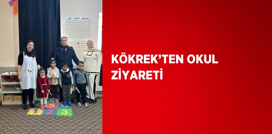 KÖKREK’TEN OKUL ZİYARETİ