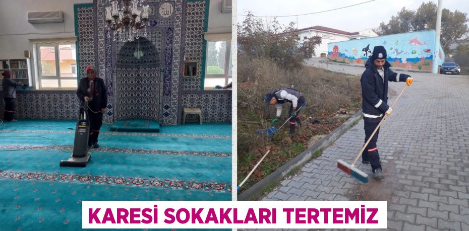 KARESİ SOKAKLARI TERTEMİZ