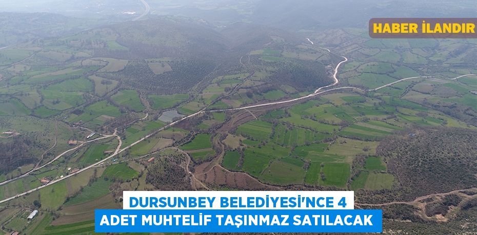 Dursunbey Belediyesi'nce 4 adet muhtelif taşınmaz satılacak