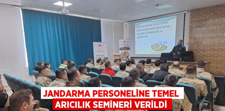 JANDARMA PERSONELİNE TEMEL ARICILIK SEMİNERİ VERİLDİ