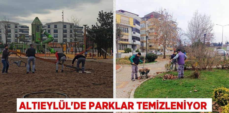 ALTIEYLÜL’DE PARKLAR TEMİZLENİYOR